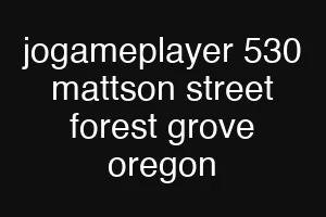 jogameplayer 530 mattson street forest grove oregon