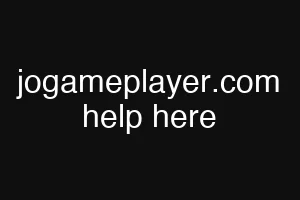 jogameplayer.com help here